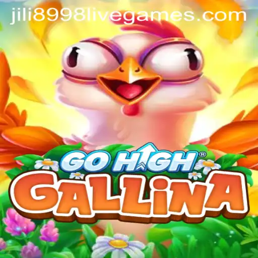 GoHighGallina: An In-Depth Look into the Innovative Game with the Unique Keyword 'jili 8998'